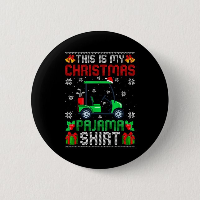 This Is My Christmas Pajama Golf Cart Xmas Srt Gol 6 Cm Round Badge (Front)