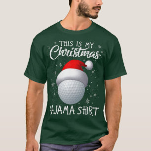 This Is My Christmas Pajama Golf Santa Hat Snow Pa T-Shirt