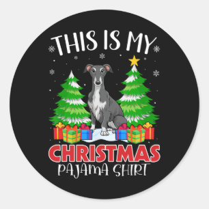 This Is My Christmas Pajama Greyhound Dog Xmas Pjs Classic Round Sticker