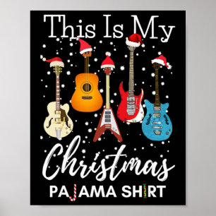 This Is My Christmas Pajama Guitar Guitarist Music Poster