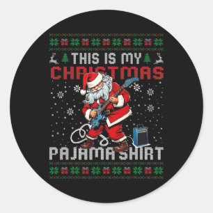 This Is My Christmas Pajama Guitar Ugly Christmas Classic Round Sticker