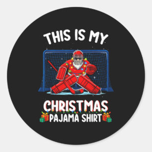 This Is My Christmas Pajama Hockey Goalie Santa Sr Classic Round Sticker