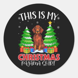 This Is My Christmas Pajama Irish Setter Dog Xmas Classic Round Sticker