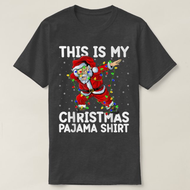 This Is My Christmas Pajama  Lights Dabbing Santa  T-Shirt (Design Front)