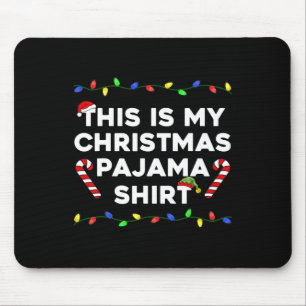 This Is My Christmas Pajama Lights Funny Holiday F Mouse Pad