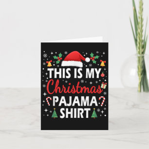 This Is My Christmas Pajama Men Women Kids Funny X Card