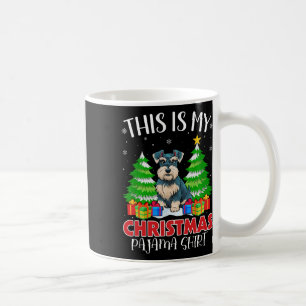 This Is My Christmas Pajama Miniature Schnauzer Do Coffee Mug