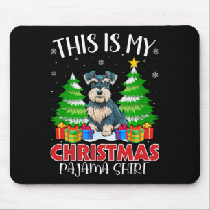 This Is My Christmas Pajama Miniature Schnauzer Do Mouse Pad