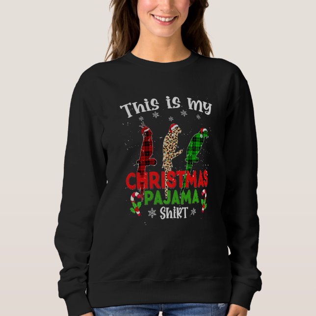This Is My Christmas Pajama Parrot Animals Leopard Sweatshirt (Front)