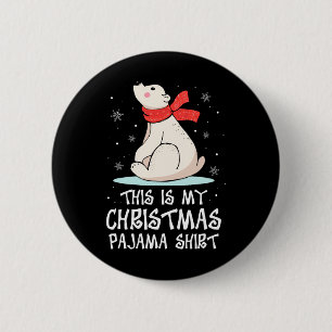 This Is My Christmas Pajama Polar Bear Funny Xmas 6 Cm Round Badge