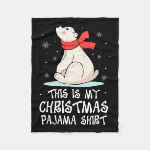 This Is My Christmas Pajama Polar Bear Funny Xmas Fleece Blanket