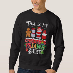This Is My Christmas Pajama   Pop it Xmas Pajamas Sweatshirt