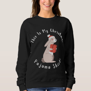 This Is My Christmas Pajama - Rabbit Lover Gift Sweatshirt