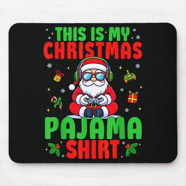 This Is My Christmas Pajama Santa Claus Video Game Mouse Pad (Front)