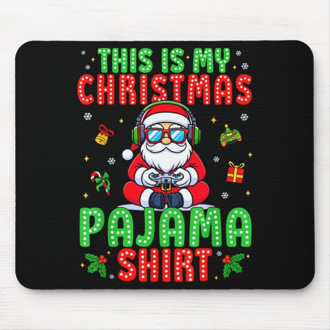 This Is My Christmas Pajama Santa Claus Video Game Mouse Pad (Front)