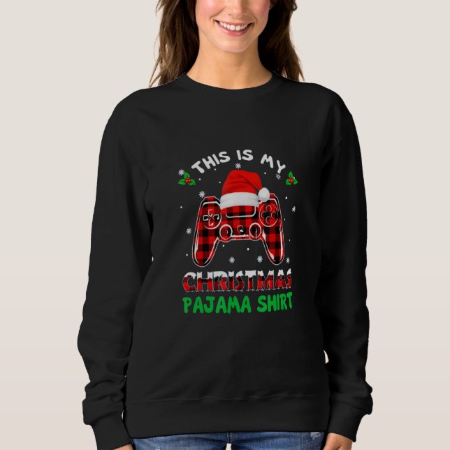 This is My Christmas Pajama Santa Hat Gamer Video  Sweatshirt (Front)