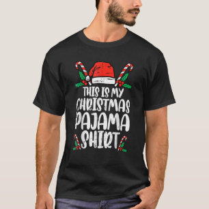 This Is My Christmas Pajama   Santa Hat Xmas T-Shirt