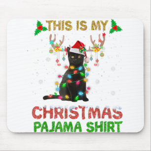 This Is My Christmas Pajama Shirt Black Cat Lover Mouse Pad