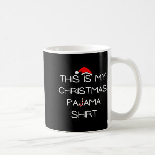 This Is My Christmas Pajama Shirt  Coffee Mug