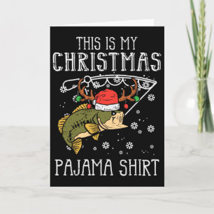 This Is My Christmas Pajama Shirt Fishing Xmas Dad Card
