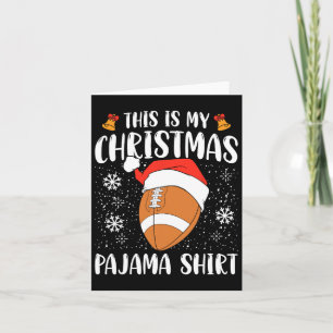 This Is My Christmas Pajama Shirt Football Xmas Sp Card