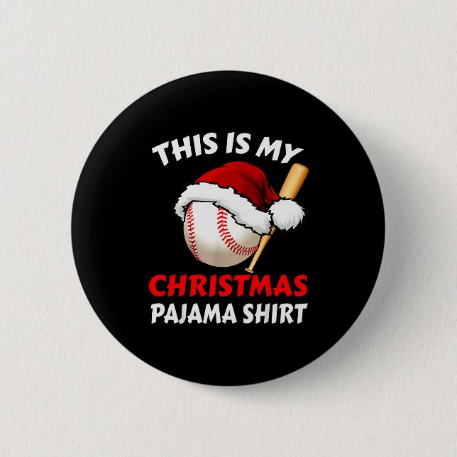 This Is My Christmas Pajama Shirt _ Funny Baseball 6 Cm Round Badge (Front)