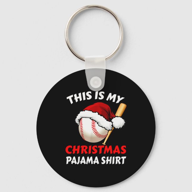This Is My Christmas Pajama Shirt _ Funny Baseball Key Ring (Front)