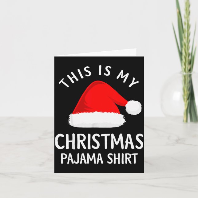 This Is My Christmas Pajama Shirt Funny Christmas  Card (Front)