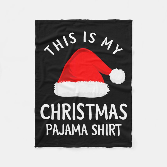 This Is My Christmas Pajama Shirt Funny Christmas  Fleece Blanket (Front)
