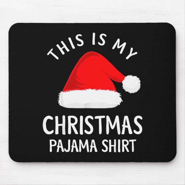 This Is My Christmas Pajama Shirt Funny Christmas  Mouse Pad (Front)