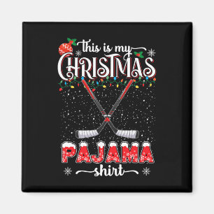 This Is My Christmas Pajama Shirt Funny Ice Hockey Magnet