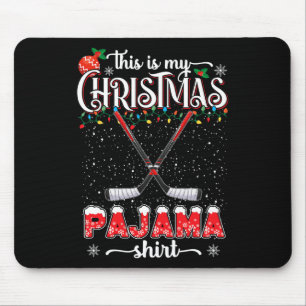 This Is My Christmas Pajama Shirt Funny Ice Hockey Mouse Pad