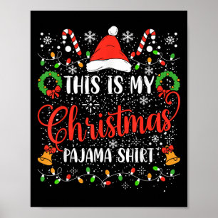 This Is My Christmas Pajama Shirt Funny Matching F Poster