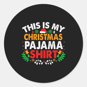 This Is My Christmas Pajama Shirt Funny Pjs Xmas M Classic Round Sticker