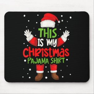 This Is My Christmas Pajama Shirt Funny Santa Cost Mouse Pad