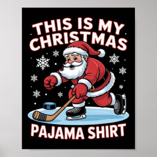 This Is My Christmas Pajama Shirt Funny Santa Ice  Poster