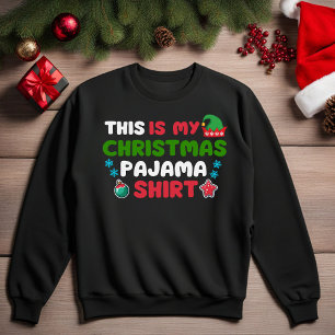 This Is My Christmas Pajama Shirt Funny Sweatshirt