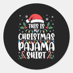 This Is My Christmas Pajama Shirt Funny Xmas Pjs Classic Round Sticker