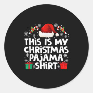 This Is My Christmas Pajama Shirt Funny Xmas Pjs M Classic Round Sticker