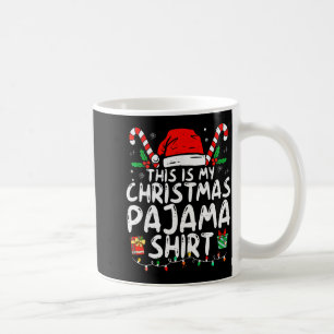 This Is My Christmas Pajama Shirt Funny Xmas Pjs M Coffee Mug