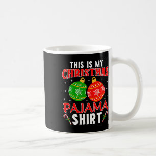 This Is My Christmas Pajama Shirt Funny Xmas Pjs M Coffee Mug