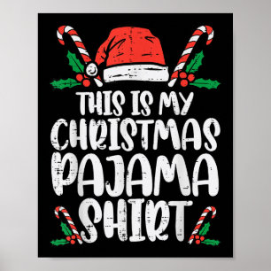 This Is My Christmas Pajama Shirt Funny Xmas Pjs M Poster