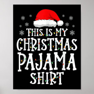 This Is My Christmas Pajama Shirt Funny Xmas Pjs M Poster