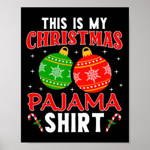 This Is My Christmas Pajama Shirt Funny Xmas Pjs M Poster