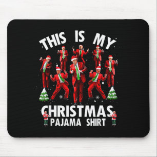 This Is My Christmas Pajama Shirt Funnytrump Dance Mouse Pad