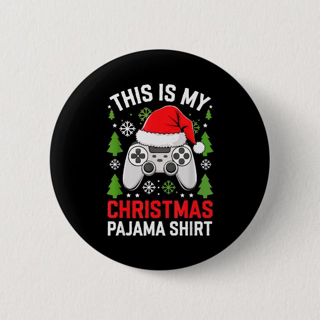 This Is My Christmas Pajama Shirt Gamer Teen Boy X 6 Cm Round Badge (Front)