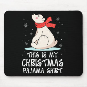 This Is My Christmas Pajama Shirt Polar Bear Funny Mouse Pad