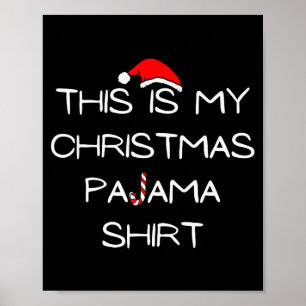 This Is My Christmas Pajama Shirt  Poster