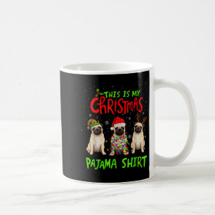 This Is My Christmas Pajama Shirt Pug Dog Funny Xm Coffee Mug