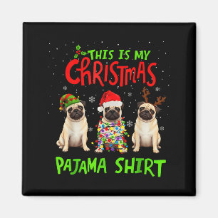 This Is My Christmas Pajama Shirt Pug Dog Funny Xm Magnet